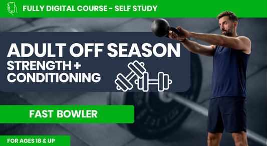 LP Cricket Off-Season Fast Bowler Strength & Conditioning Program (Adult)